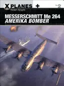 Bombardier Messerschmitt Me 264 Amerika - Messerschmitt Me 264 Amerika Bomber