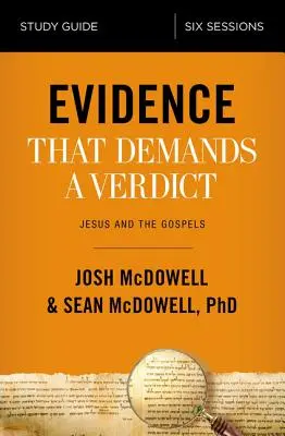 Dovezi care cer un verdict Ghid de studiu: Iisus și Evangheliile - Evidence That Demands a Verdict Study Guide: Jesus and the Gospels