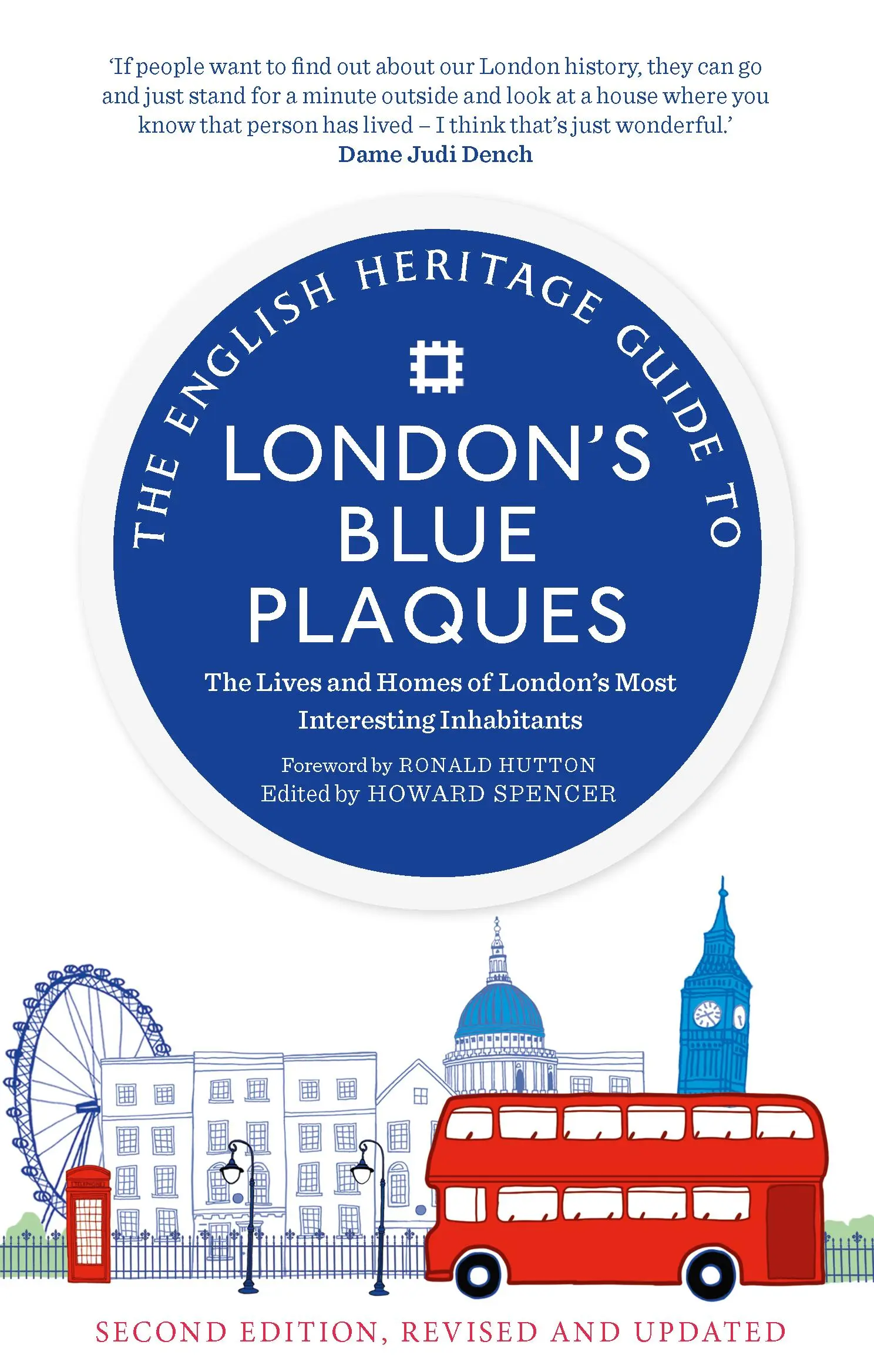 The English Heritage Guide to London's Blue Plaques (ediția a 2-a): Viețile și casele celor mai interesanți rezidenți ai Londrei - The English Heritage Guide to London's Blue Plaques (2nd Edition): The Lives and Homes of London's Most Interesting Residents