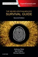 Ghidul de supraviețuire în neuro-oftalmologie (The Neuro-Ophthalmology Survival Guide) - The Neuro-Ophthalmology Survival Guide