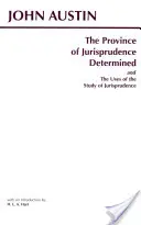 Determinarea provinciei jurisprudenței și utilizările studiului jurisprudenței - Province of Jurisprudence Determined and The Uses of the Study of Jurisprudence