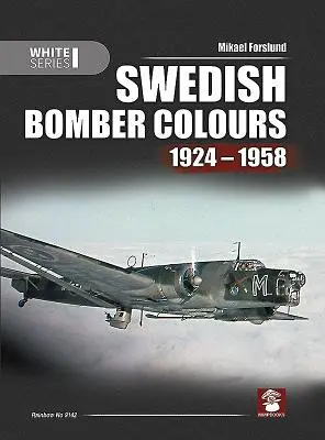 Culorile bombardierelor suedeze 1924-1958 - Swedish Bomber Colours 1924-1958