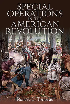 Operațiuni speciale în Revoluția Americană - Special Operations in the American Revolution