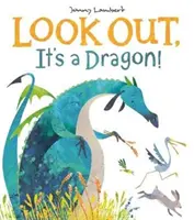 Ferește-te, e un dragon! - Look Out, It's a Dragon!