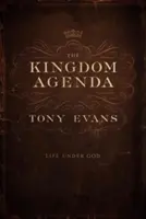 The Kingdom Agenda: Viața sub Dumnezeu - The Kingdom Agenda: Life Under God