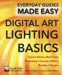 Bazele iluminatului în arta digitală - sfaturi de specialitate, făcute ușor - Digital Art Lighting Basics - Expert Advice, Made Easy