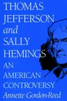 Thomas Jefferson și Sally Hemings: O controversă americană - Thomas Jefferson and Sally Hemings: An American Controversy
