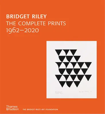 Bridget Riley: Imprimeurile complete - Bridget Riley: The Complete Prints