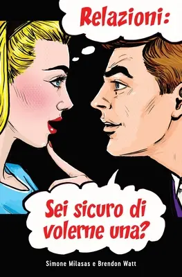 Relazioni: sei sicuro di volerne una? (italiană) - Relazioni: sei sicuro di volerne una? (Italian)