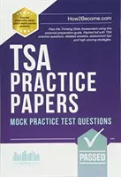 TSA PRACTICE PAPERS: 100s of Mock Practice Test Questions - Treceți testul Thinking Skills Assessment folosind acest ghid de pregătire esențial. Ambalat plin w - TSA PRACTICE PAPERS: 100s of Mock Practice Test Questions - Pass the Thinking Skills Assessment using this essential preparation guide. Packed full w