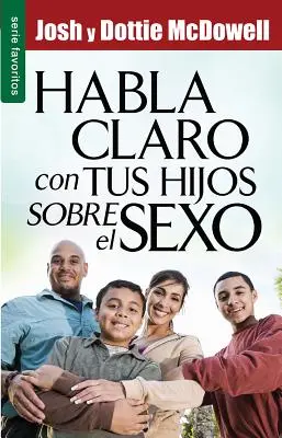 Habla Claro Con Tus Hijos Sobre El Sexo // Vorbire directă cu copiii tăi despre sex - Habla Claro Con Tus Hijos Sobre El Sexo // Straight Talk with Yours Kids about Sex