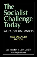 Provocarea socialistă astăzi - Syriza, Corbyn, Sanders - Ediție revizuită, actualizată și extinsă - Socialist Challenge Today - Syriza, Corbyn, Sanders - Revised, Updated and Expanded Edition