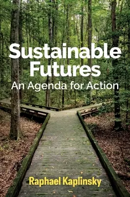 Viitorul durabil: O agendă pentru acțiune - Sustainable Futures: An Agenda for Action