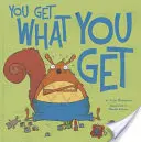 Primești ceea ce primești - You Get What You Get