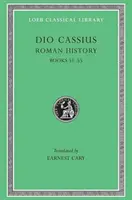Istoria romană, Volumul VI: Cărțile 51-55 - Roman History, Volume VI: Books 51-55