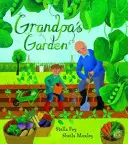 Grădina bunicului - Grandpa's Garden