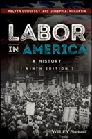 Munca în America: O istorie - Labor in America: A History