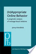 Comportament online (inadecvat) - O analiză pragmatică a relațiilor pe forumurile de mesaje (Arendholz Jenny (Universitatea din Augsburg)) - (In)Appropriate Online Behavior - A pragmatic analysis of message board relations (Arendholz Jenny (University of Augsburg))