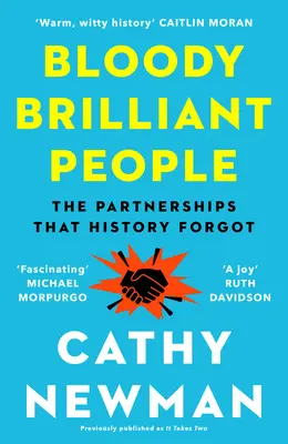 Bloody Brilliant People: Cuplurile și parteneriatele pe care istoria le-a uitat - Bloody Brilliant People: The Couples and Partnerships That History Forgot