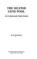 Fondul genetic egoist: Un sistem evolutiv stabil - The Selfish Gene Pool: An Evolutionary Stable System