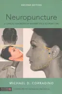 Neuropunctura: Un manual clinic de acupunctură neuroștiințifică, ediția a doua - Neuropuncture: A Clinical Handbook of Neuroscience Acupuncture, Second Edition