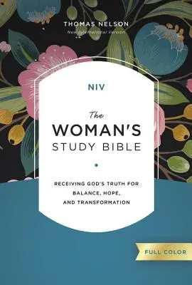 NIV, Biblia de studiu a femeii, copertă tare, full color: Primirea adevărului lui Dumnezeu pentru echilibru, speranță și transformare - NIV, the Woman's Study Bible, Hardcover, Full-Color: Receiving God's Truth for Balance, Hope, and Transformation