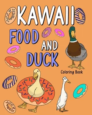 Cartea de colorat Kawaii Food and Duck - Kawaii Food and Duck Coloring Book