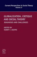 Globalizare, critică și teorie socială: Diagnostice și provocări - Globalization, Critique and Social Theory: Diagnoses and Challenges