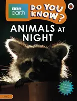 Animale de noapte - BBC Earth Do You Know...? Nivelul 2 - Animals at Night - BBC Earth Do You Know...? Level 2