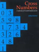 Cross Numbers: O colecție de 32 de puzzle-uri matematice pe linie neagră - Cross Numbers: A Collection of 32 Blackline Mathematical Puzzles