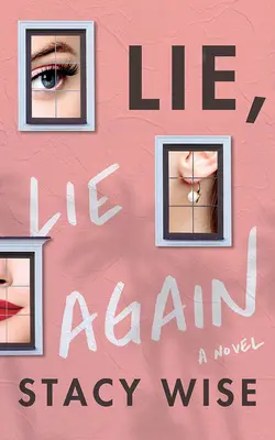 Minte, minte din nou - Lie, Lie Again