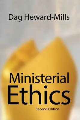 Etica ministerială - ediția a 2-a - Ministerial Ethics - 2nd Edition