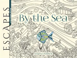 Escapes by the Sea Carte de colorat - Escapes by the Sea Coloring Book