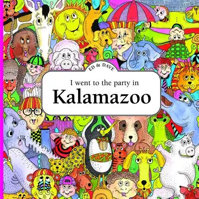 Am fost la o petrecere în Kalamazoo - I Went to the Party in Kalamazoo