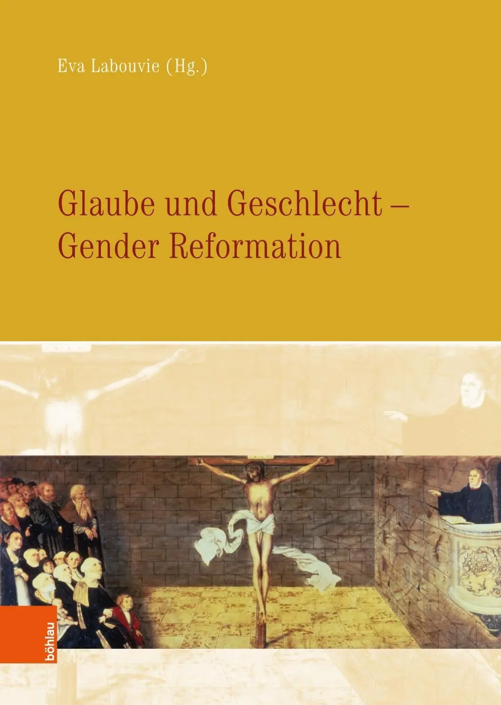 Glaube Und Geschlecht: Reforma de gen - Glaube Und Geschlecht: Gender Reformation