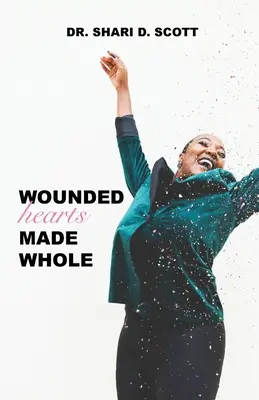 Inimi rănite întregite - Wounded Hearts Made Whole