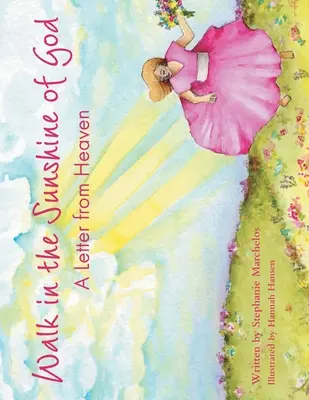 Walk in the Sunshine of God: O scrisoare din cer - Walk in the Sunshine of God: A Letter from Heaven