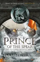Prince of the Spear: Cvartetul Sunsurge Cartea 2 - Prince of the Spear: The Sunsurge Quartet Book 2