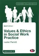 Valori și etică în practica asistenței sociale - Values and Ethics in Social Work Practice