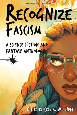 Recunoașteți fascismul: O antologie științifico-fantastică și fantastică - Recognize Fascism: A Science Fiction and Fantasy Anthology