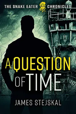 O chestiune de timp: Un thriller de spionaj din Războiul Rece - A Question of Time: A Cold War Spy Thriller