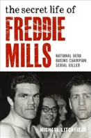 Viața secretă a lui Freddie Mills - Secret Life of Freddie Mills