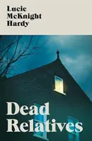 Rude moarte - Dead Relatives