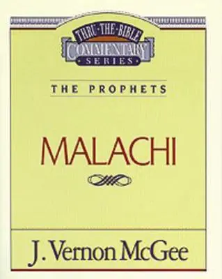 Thru the Bible Vol. 33: Profeții (Maleahi), 33 - Thru the Bible Vol. 33: The Prophets (Malachi), 33
