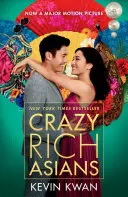 Crazy Rich Asians (Ediție pentru film) - Crazy Rich Asians (Movie Tie-In Edition)