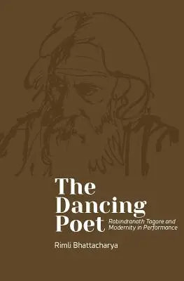 Poetul dansator: Rabindranath Tagore și coregrafiile participării - The Dancing Poet: Rabindranath Tagore and Choreographies of Participation