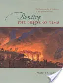 Depășirea limitelor timpului - Reconstrucția geoistoriei în epoca revoluției (Bursting the Limits of Time - The Reconstruction of Geohistory in the Age of Revolution) - Bursting the Limits of Time - The Reconstruction of Geohistory in the Age of Revolution