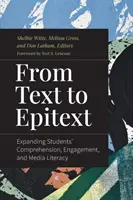 De la text la epitext: Extinderea înțelegerii, implicării și competențelor media ale elevilor - From Text to Epitext: Expanding Students' Comprehension, Engagement, and Media Literacy