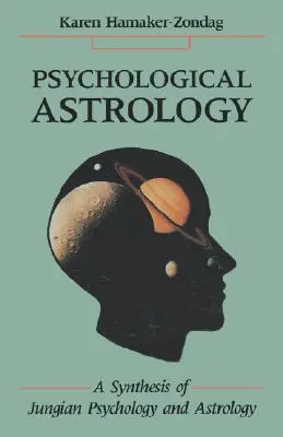 Astrologie psihologică: O sinteză a psihologiei și astrologiei junghiene - Psychological Astrology: A Synthesis of Jungian Psychology and Astrology