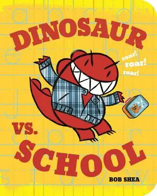 Dinozaurul vs. Școala - Dinosaur vs. School